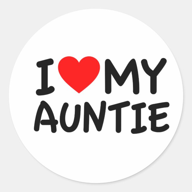 I love my Auntie Classic Round Sticker (Front)