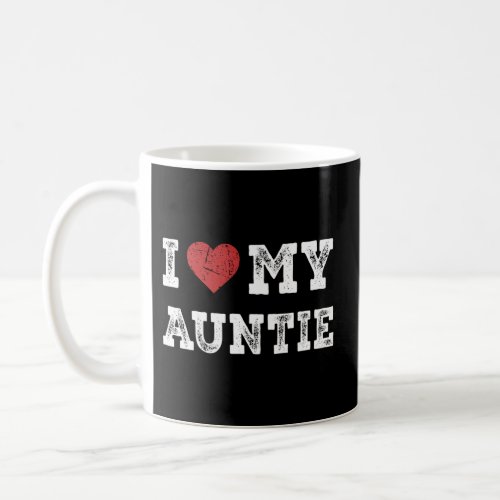 I Love My Auntie _ I Heart My Auntie Coffee Mug
