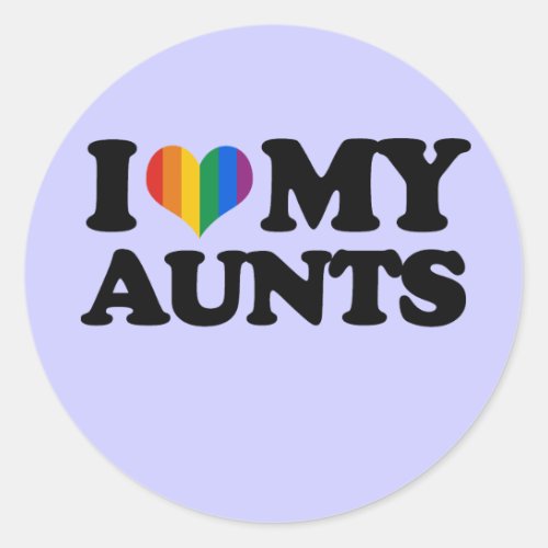 I Love My Aunts Classic Round Sticker