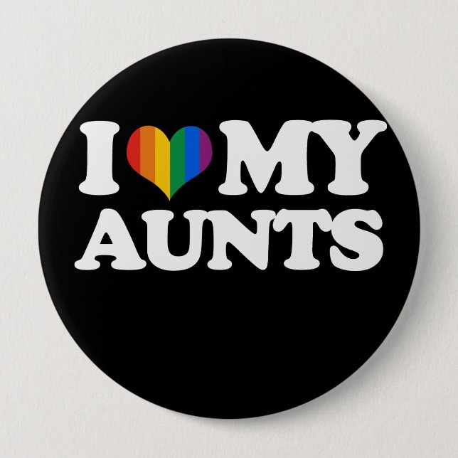 I Love My Aunts - Pinback Button (Front)