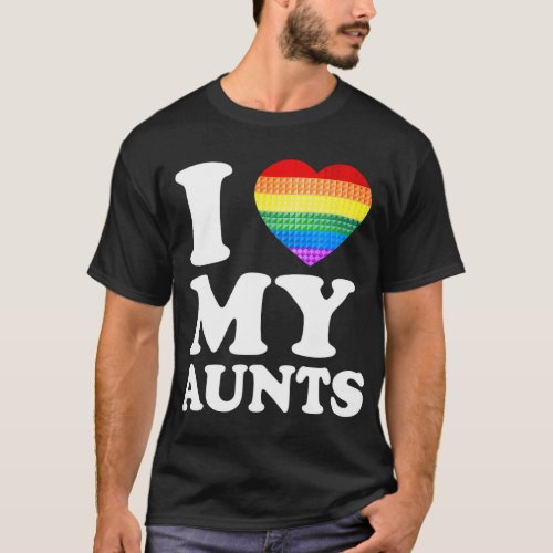 I Love My Aunts Rainbow Heart Gay Pride Lgbt Flag  T_Shirt