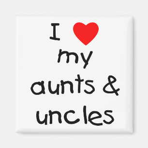 I Love My Aunts & Uncles Magnet