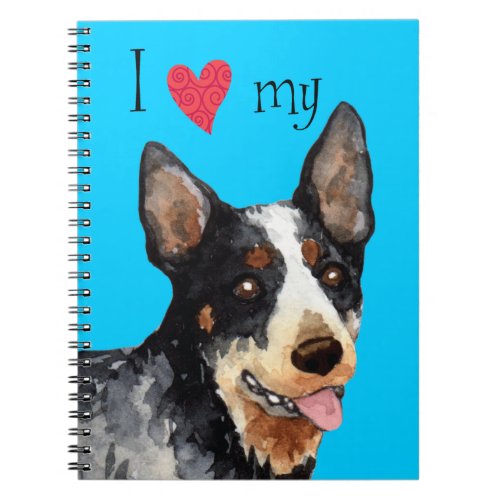 I Love my Australian Cattle Dog Notebook