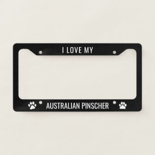 I Love My Australian Pinscher Dog Breed Custom License Plate Frame