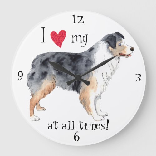 I Love my Australian Shepherd Large Clock