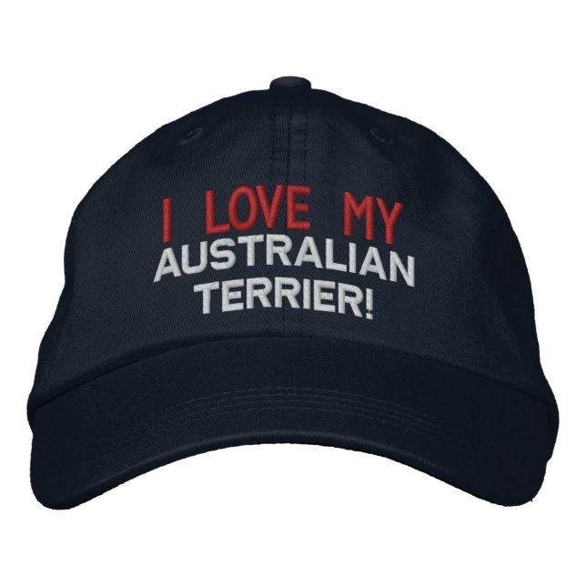 I Love My Australian Terrier Dog Embroidered Baseball Hat (Front)