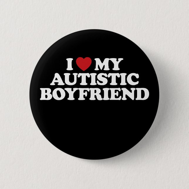 I Love My Autistic Boyfriend I Heart Groovy Button (Front)