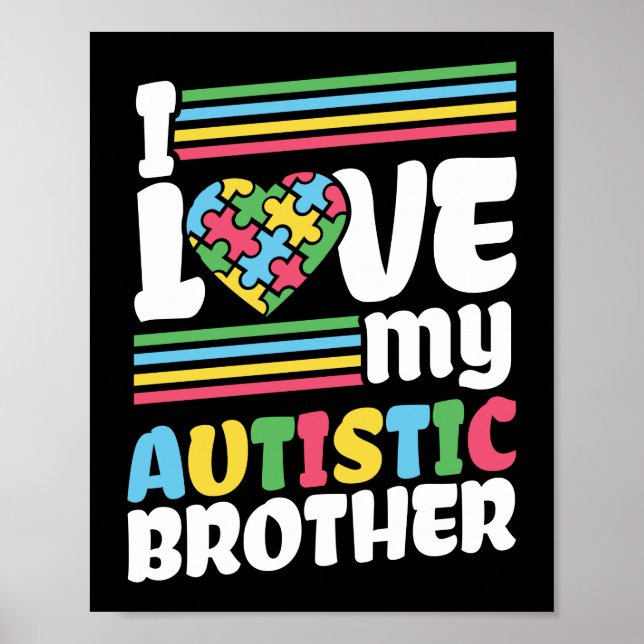 I love My Autistic Brother Autism Awareness Autism Poster (Front)