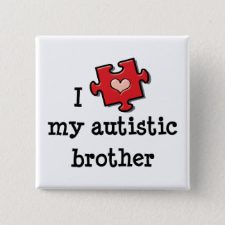 I Love My Autistic Brother Autism Awareness Pin