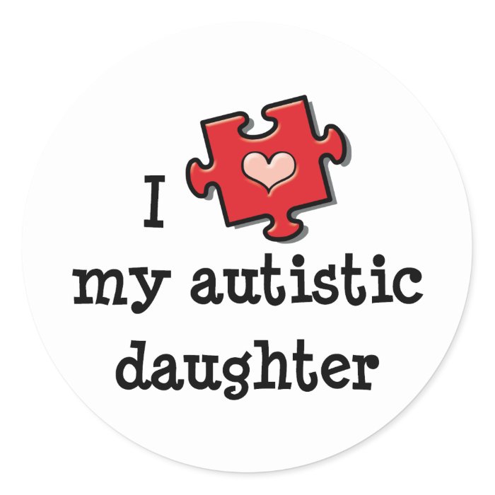 I Love My Autistic Daughter Autism Stickers