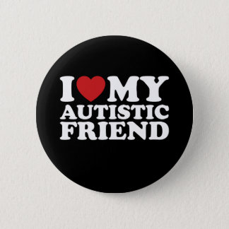 I Love My Autistic Friend Autism Heart Button