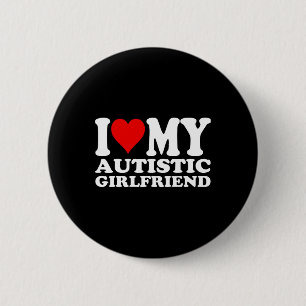 I Love My Autistic Girlfriend I Heart My Autistic Button