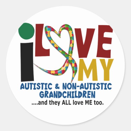 I Love My Autistic  NonAutistic Grandchildren 2 Classic Round Sticker