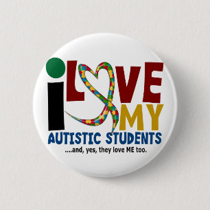 I Love My Autistic Students 2 AUTISM AWARENESS Pinback Button