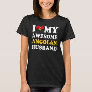 I love My Awesome Angolan Husband Funny T-Shirt