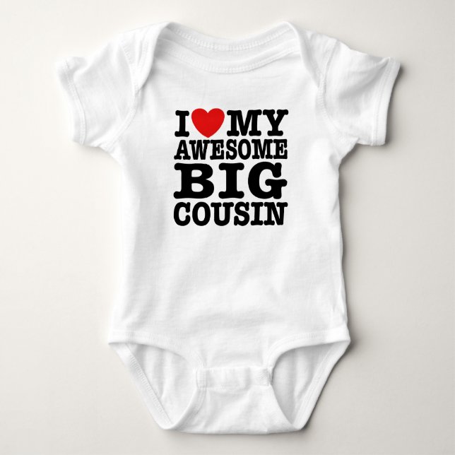 I Love My Awesome Big Cousin Baby Bodysuit (Front)