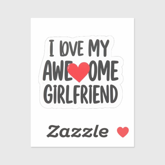 I love my awesome girlfriend sticker (Sheet)