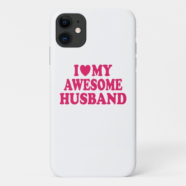 I Love My Awesome Husband Case-Mate iPhone Case (Back)