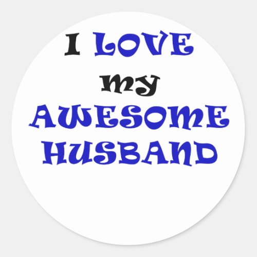 I Love my Awesome Husband Classic Round Sticker