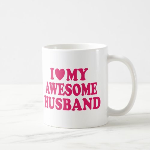 I Love My Awesome Husband Coffee Mug