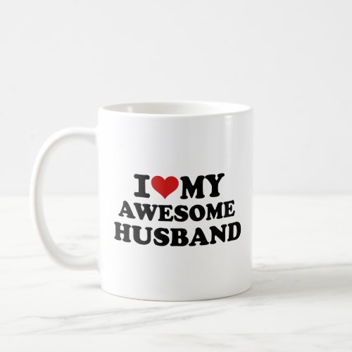 I love my awesome husband coffee mug
