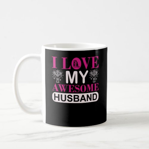 I Love my Awesome Husband Coffee Mug