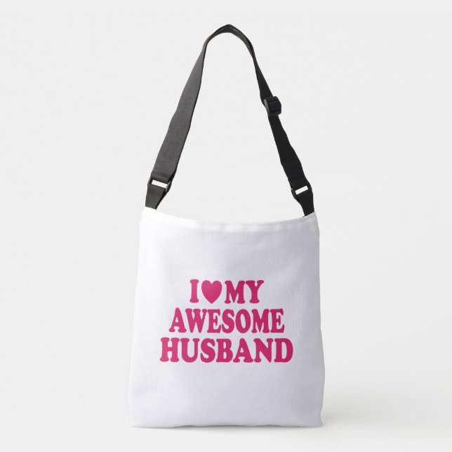 I Love My Awesome Husband Crossbody Bag (Front)