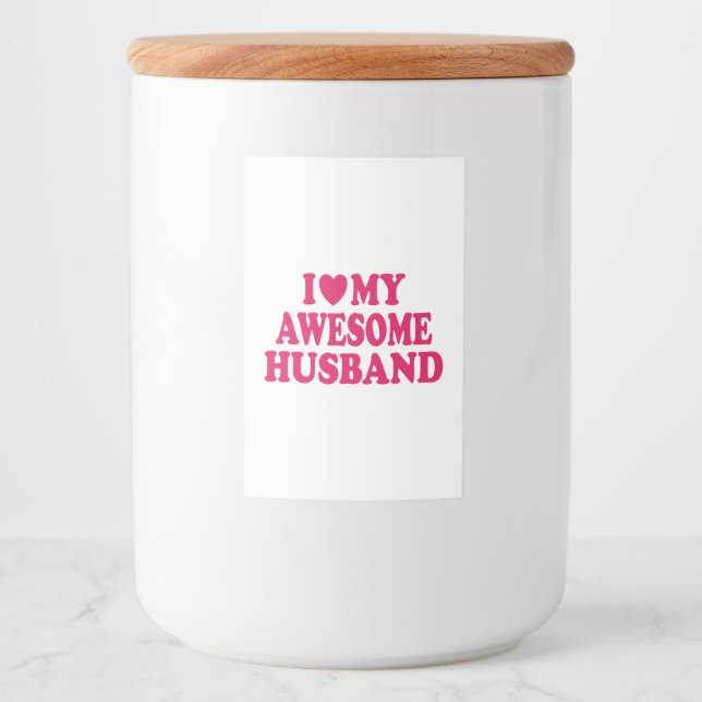 I Love My Awesome Husband Food Label (Front)