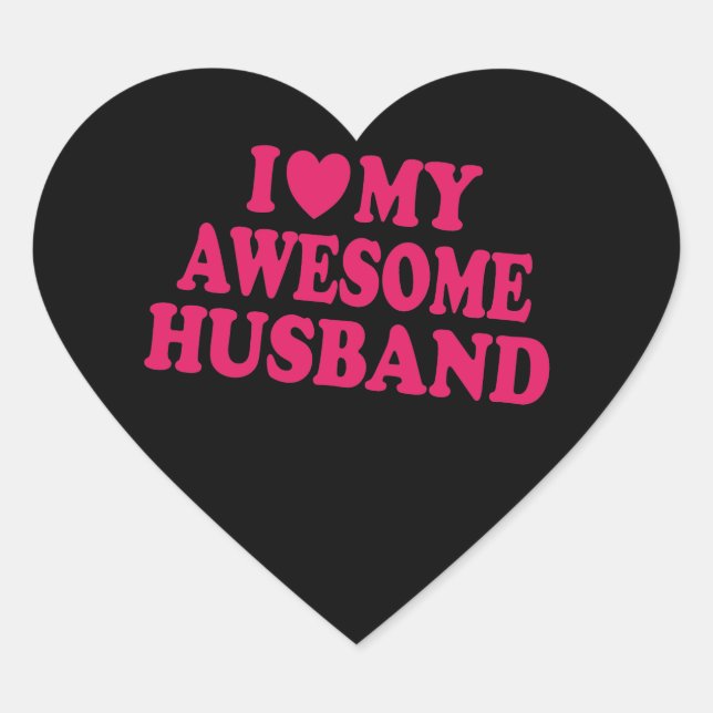 I Love My Awesome Husband Heart Sticker (Front)