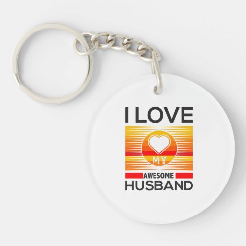 i love my awesome husband keychain