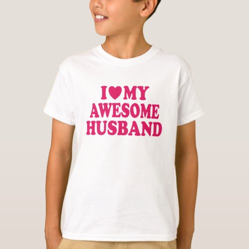 I Love My Awesome Husband T_Shirt