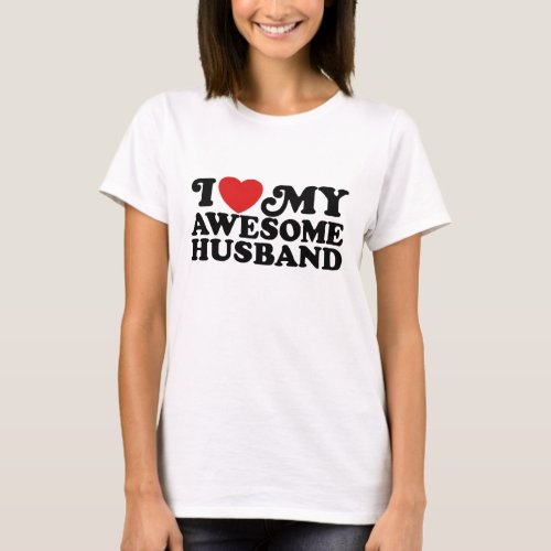 I Love My Awesome Husband T_Shirt