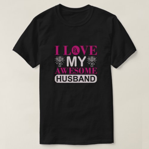 I Love my Awesome Husband T_Shirt