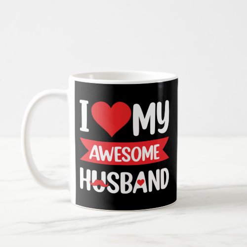 I LOVE MY AWESOME HUSBAND _VALENTINE COUPLE GIFT COFFEE MUG