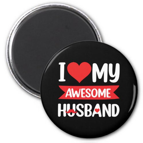 I LOVE MY AWESOME HUSBAND _VALENTINE COUPLE GIFT MAGNET