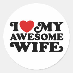 I Love My Awesome Wife Classic Round Sticker