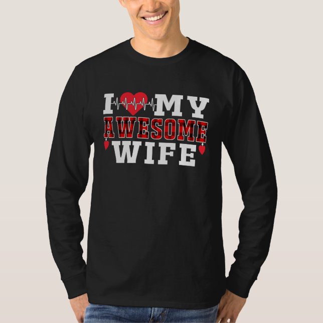 I Love My Awesome Wife Cute Heartbeat Love Valenti T-Shirt (Front)