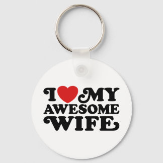I Love My Awesome Wife Keychain