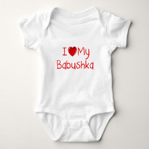 I Love My Babushka Infant  Toddler T_Shirt Baby Bodysuit