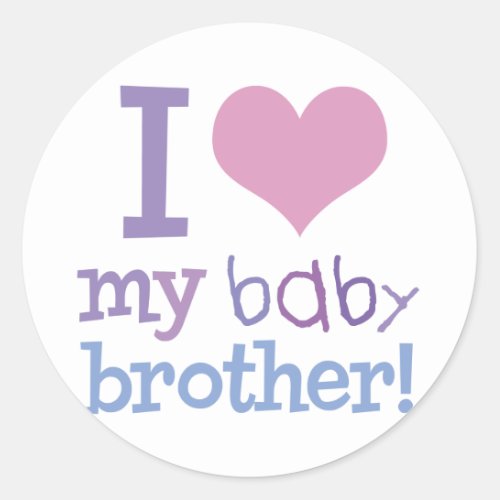 I Love My Baby Brother Classic Round Sticker