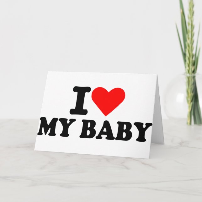 I love my baby card (Front)