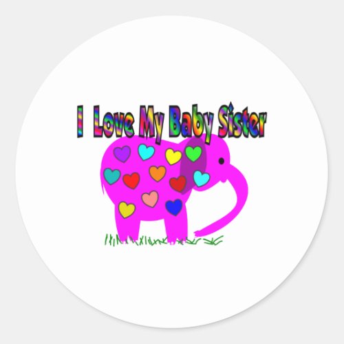 I Love My Baby Sister Classic Round Sticker