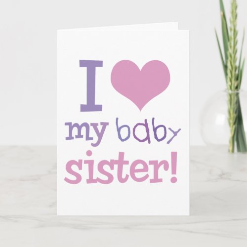 I Love My Baby Sister Kids T_Shirts  Gifts Card