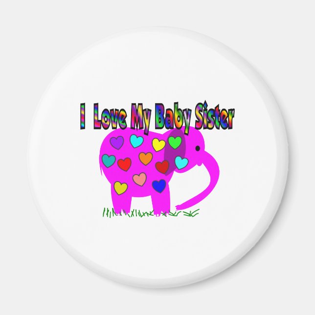 I Love My Baby Sister Magnet (Front)