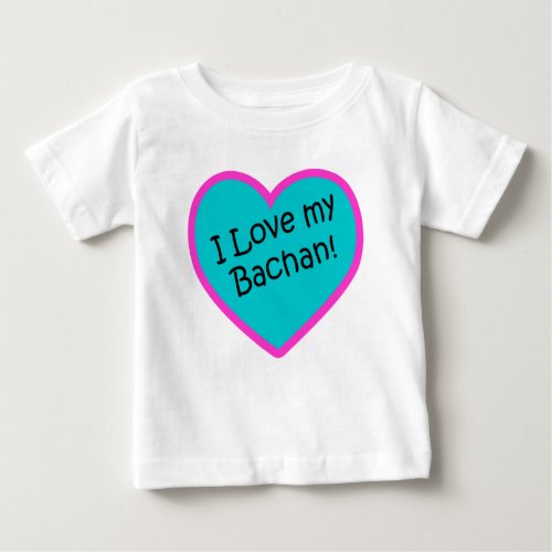 I Love my Bachan t_shirt