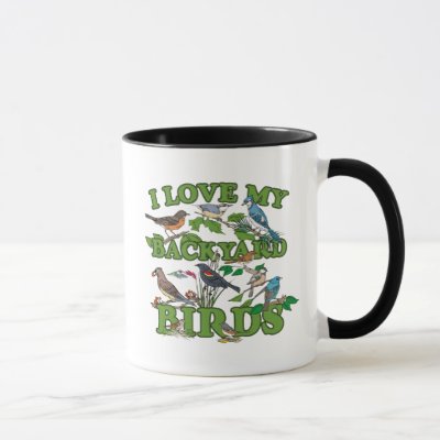 I Love My Backyard Birds Mug