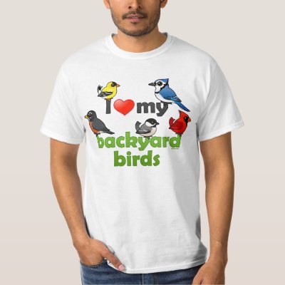 I Love My Backyard Birds T-Shirt