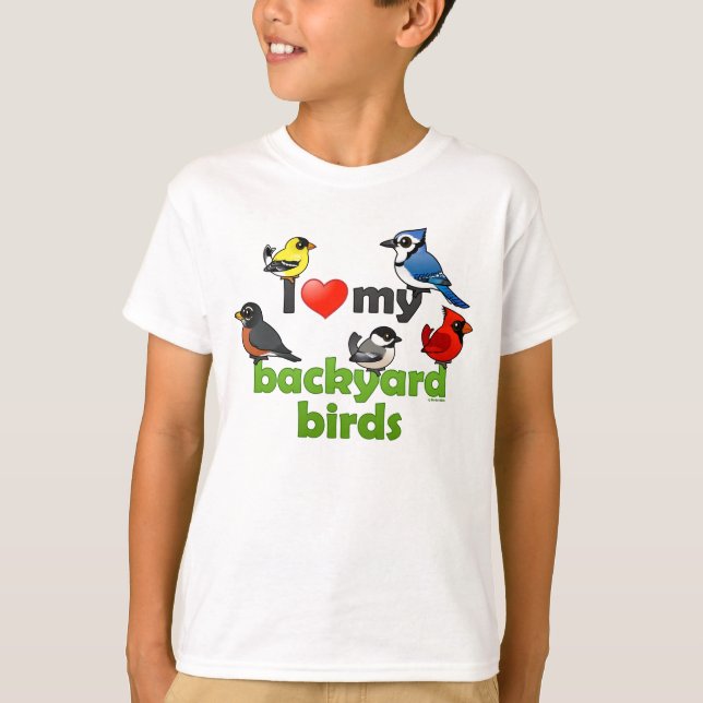 I Love My Backyard Birds T-Shirt (Front)
