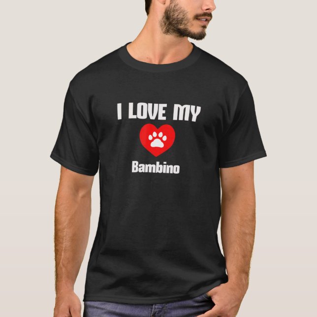 I Love My Bambino For Cat  Men And Women T-Shirt (Front)