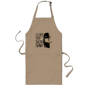 I Love My Bandsaw Long Apron